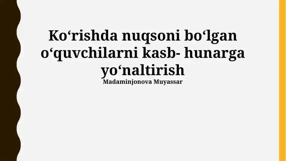 Ko'rish qobiliyati cheklangan o'quvchilar uchun kasbiy yo'nalish
