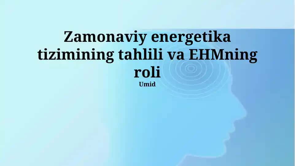 Zamonaviy elek energiya tizimlarining tahlili