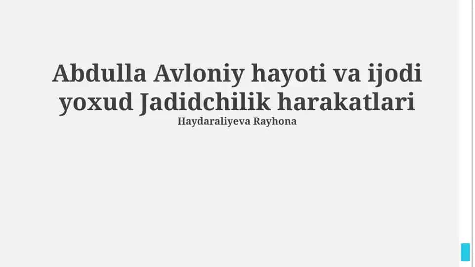 Abdulla Avloniy hayoti va ijodi yoxud Jadidchilik harakatlari
