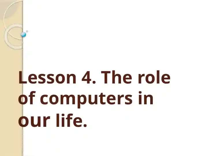The role of computers in our life