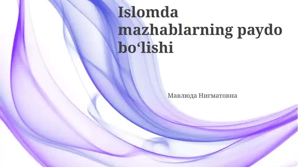 Islomda mazhablarning paydo bo‘lishi