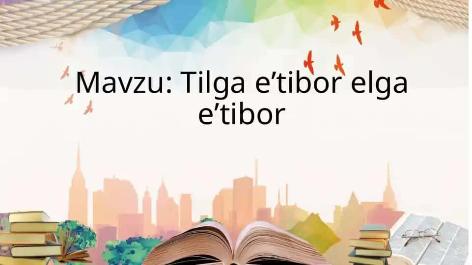 Tilga e’tibor – elga e’tibor