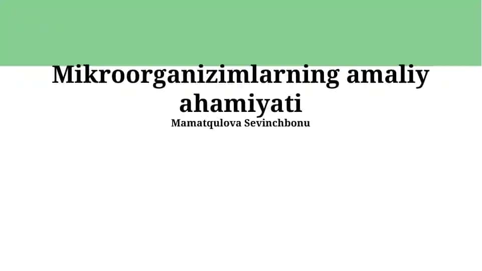 Mikroorganizmlarning amaliy ahamiyati