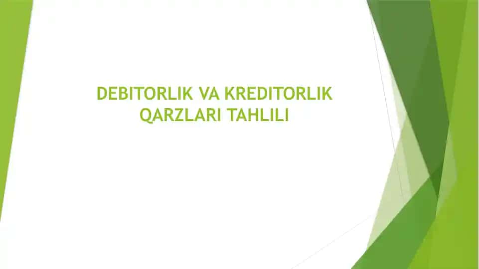 Debitorlik va kreditorlik qarzlari tahlili