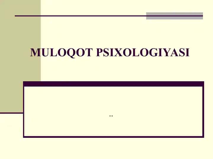 MULOQOT PSIXOLOGIYASI