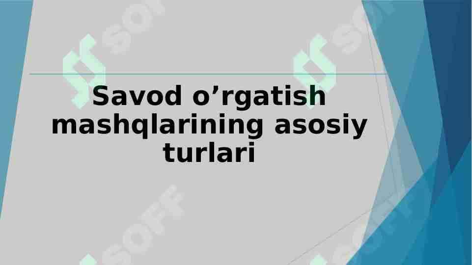 Savod o’rgatish mashqlarining asosiy turlari