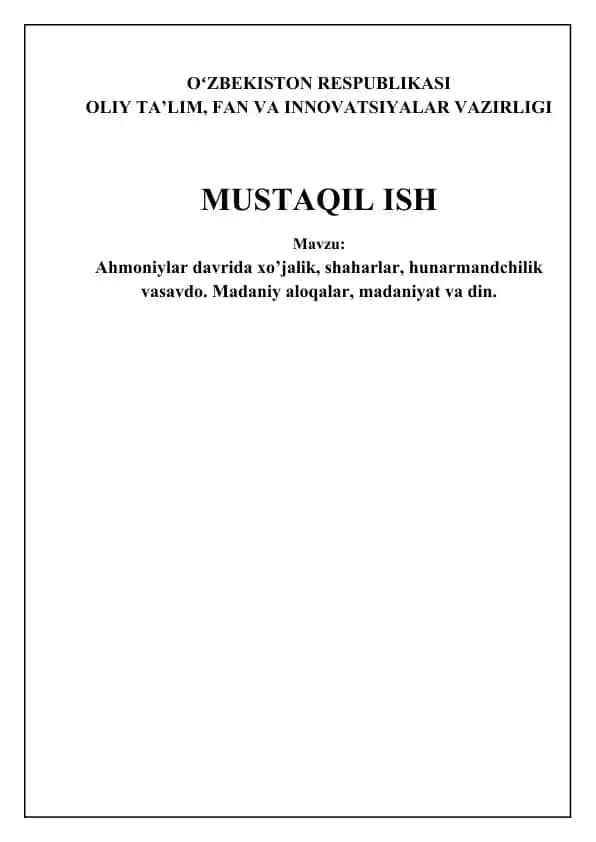 Ahamoniylar davrida xo’jalik, shaharlar, hunarmandchilik vasavdo. Madaniy aloqalar, madaniyat va din