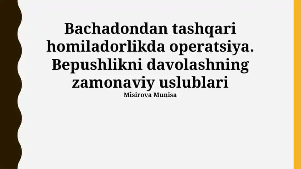 Bachadondan tashqari homiladorlikda operatsiya. Bepushlikni davolashning zamonaviy uslublari