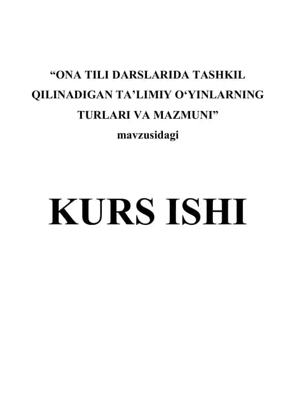 Ona tili darslarida ta'limiy o'yinlarning turlari va mazmuni