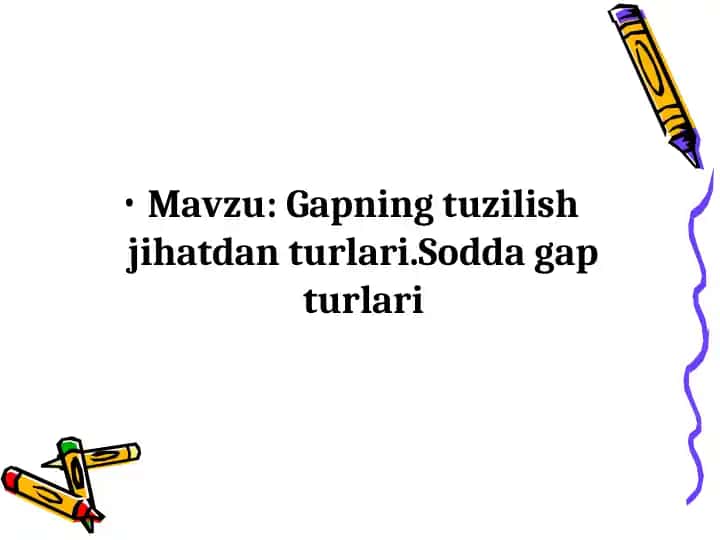 Gapning tuzilish jihatdan turlari. Sodda gap turlari