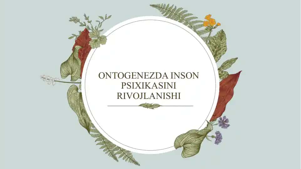Ontogenezda inson psixikasining rivojlanishi