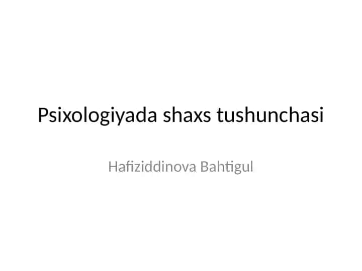 Psixologiyada shaxs tushunchasi