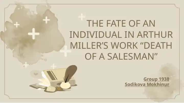"THE FATE OF AN INDIVIDUAL IN ARTHUR MILLER’S WORK “DEATH OF A SALESMAN”