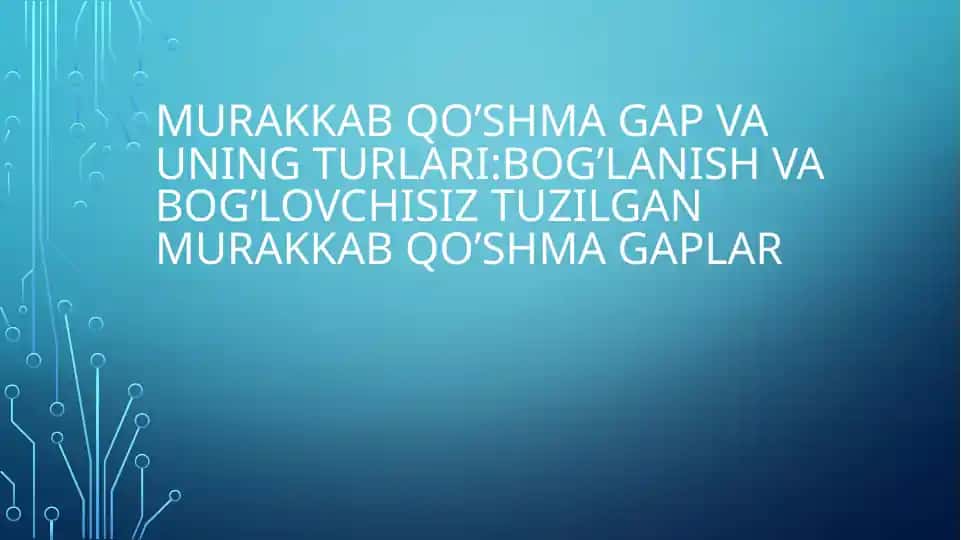 Murakkab qo'shma gap va uning turlari