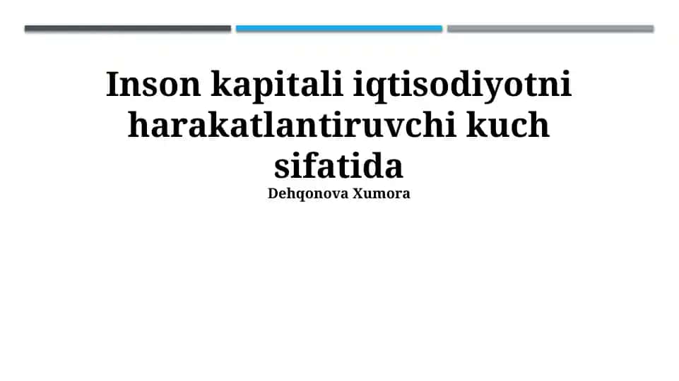 Inson kapitali iqtisodiyotni harakatlantiruvchi kuch sifatida