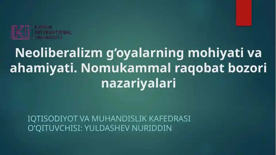 Neoliberalizm g‘oyalarning mohiyati va ahamiyati