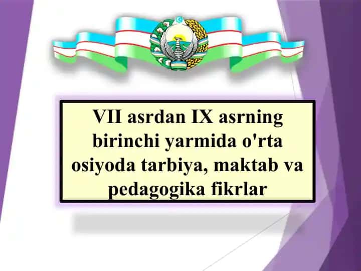 O'rta osiyoda tarbiya, maktab va pedagogika fikrlar