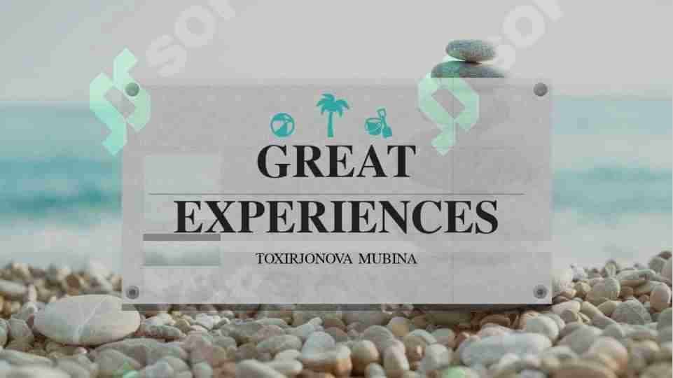 GREAT EXPERIENCES
