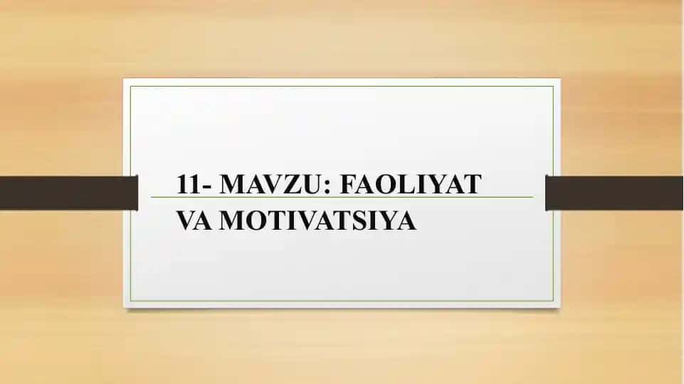 FAOLIYAT VA MOTIVATSIYA