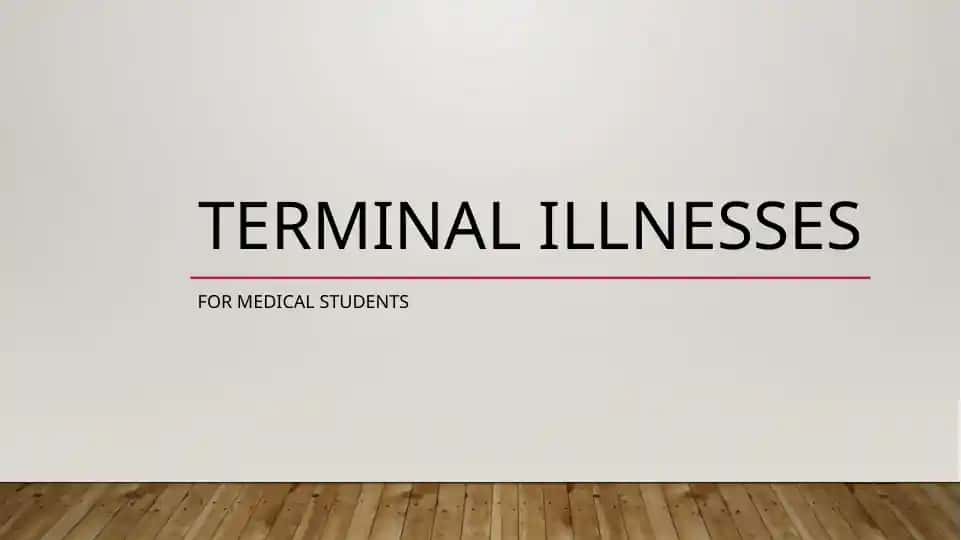 Terminal illnesses