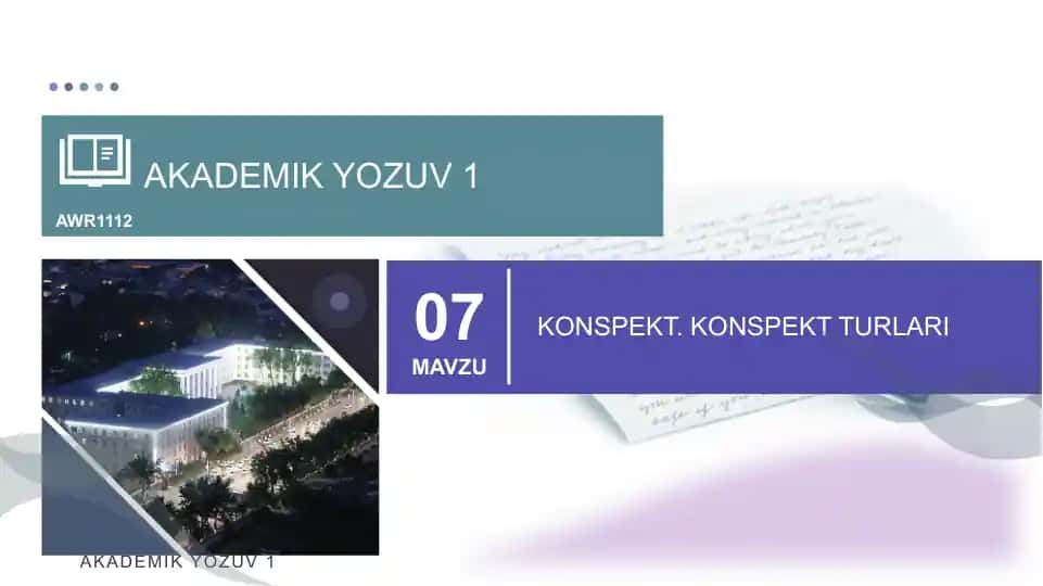 Akademik yozuv 1: Konspekt va Konspekt turlari