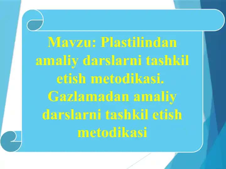 Plastilindan amaliy darslarni tashkil etish metodikasi