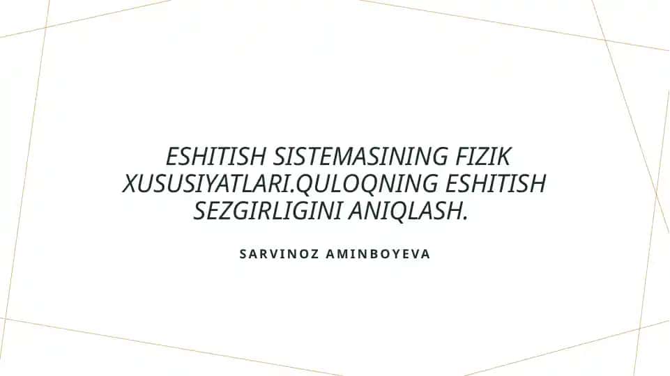 Eshitish sistemasining tuzilishi va xususiyatlari