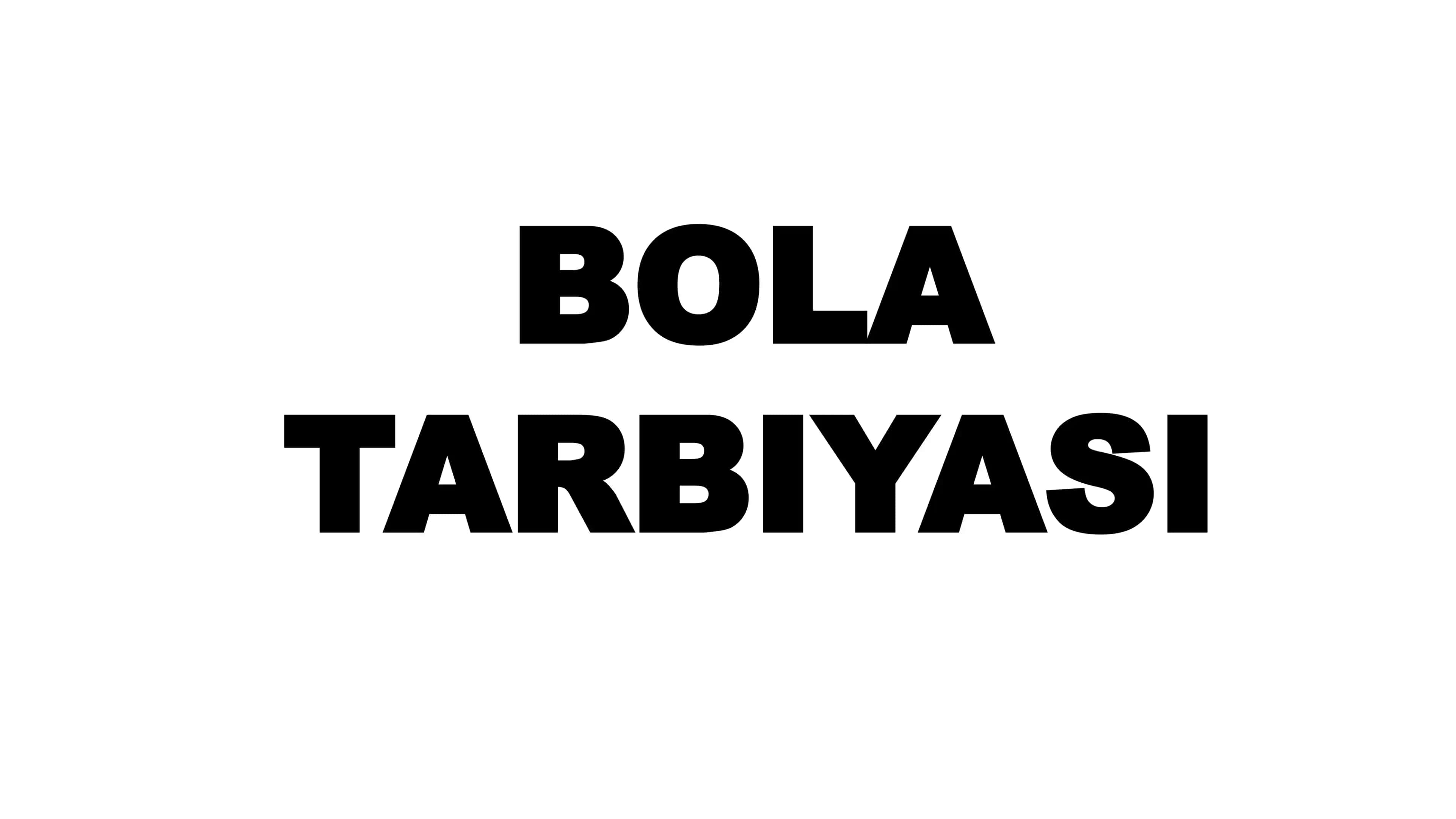 BOLA TARBIYASI