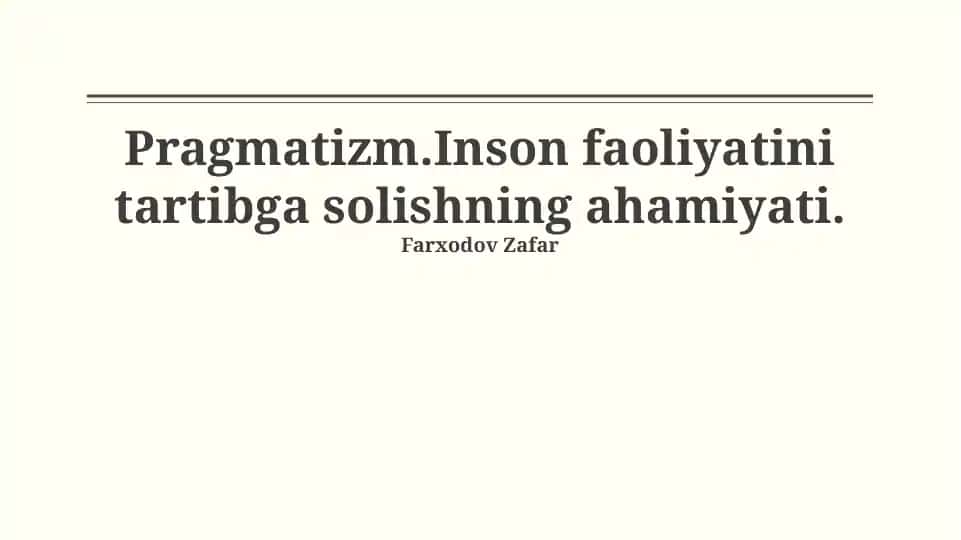 Pragmatizm: Inson faoliyatini tartibga solishning ahamiyati