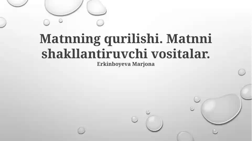 Matnning qurilishi. Matnni shakllantiruvchi vositalar