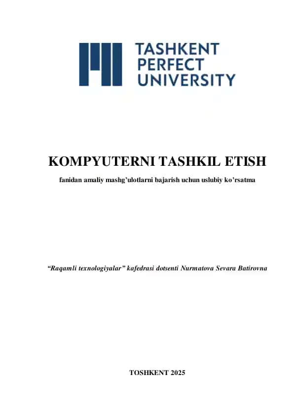 Kompyuterni tashkil etish fanidan amaliy mashg'ulotlarni bajarish uchun uslubiy ko'rsatma