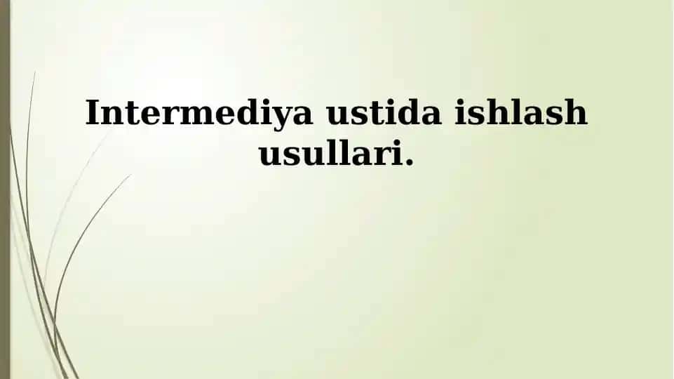 Intermediya ustida ishlash usullari