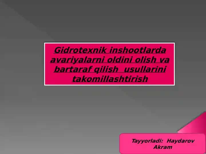 Gidrotexnik inshootlarda avariyalarni oldini olish va bartaraf qilish usullarini takomillashtirish