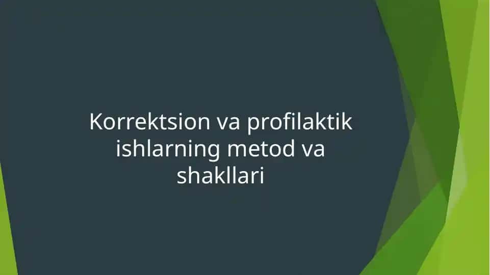 Korrektsion va profilaktik ishlarning metod va shakllari