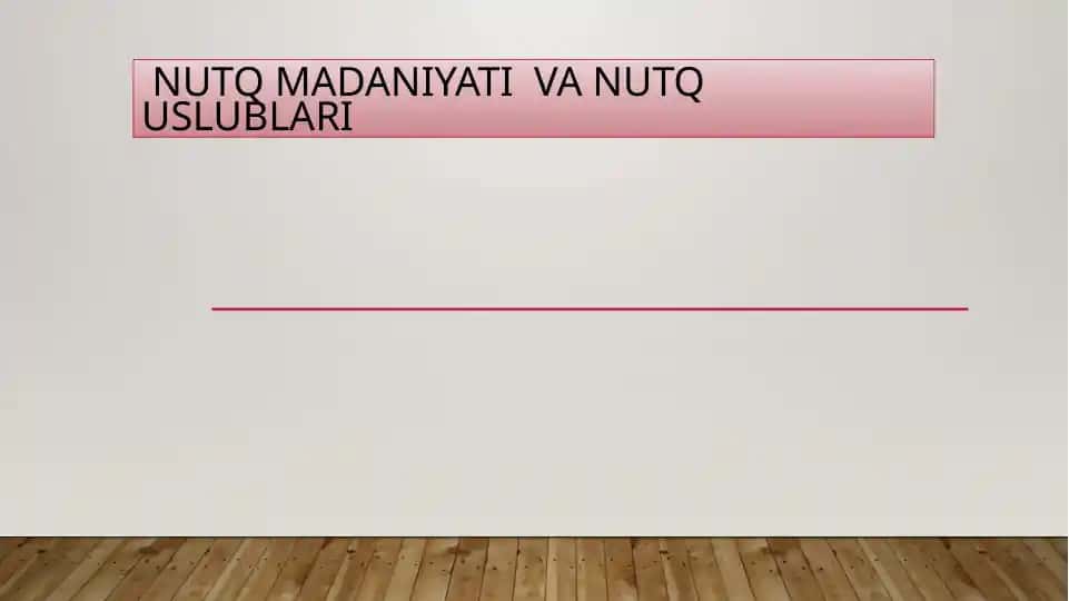 Nutq madaniyati va nutq uslublari