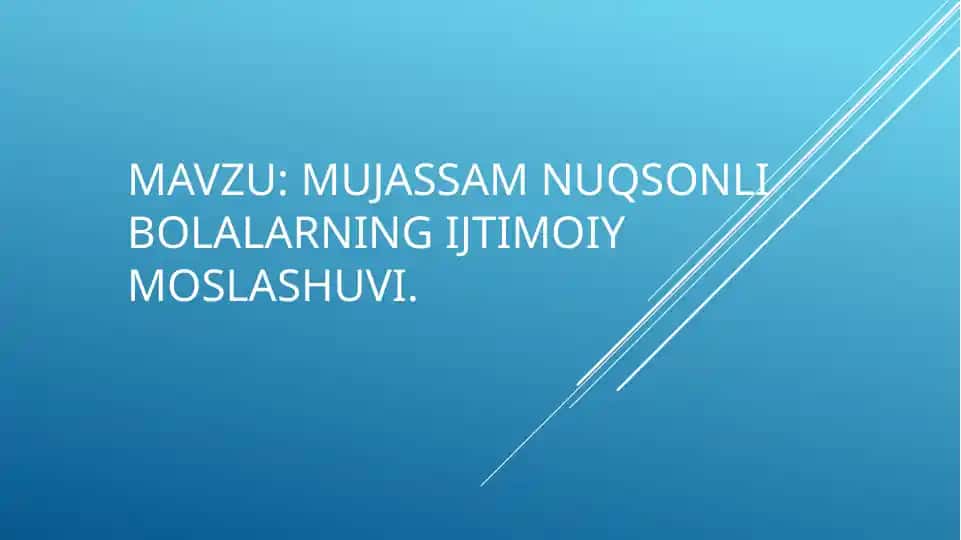 Mujassam nuqsonli bolalarning ijtimoiy moslashuvi