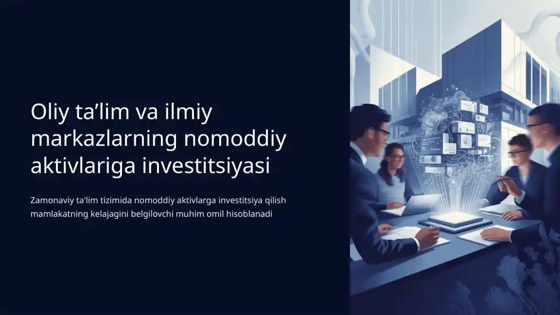 Oliy ta’lim va ilmiy markazlarning nomoddiy aktivlariga investitsiyasi