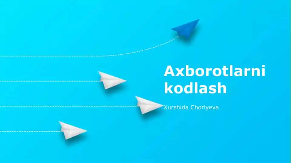 Axborotlarni kodlash