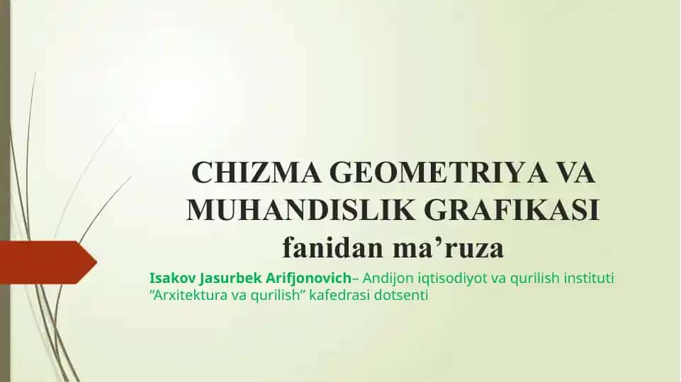 CHIZMA GEOMETRIYA VA MUHANDISLIK GRAFIKASI ma'ruza