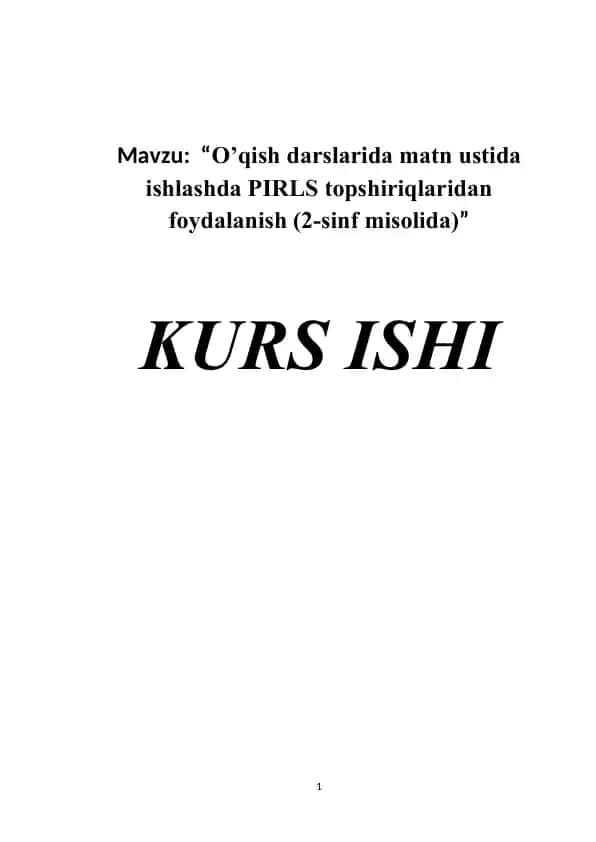 O’qish darslarida matn ustida ishlashda PIRLS topshiriqlaridan foydalanish (2-sinf misolida)