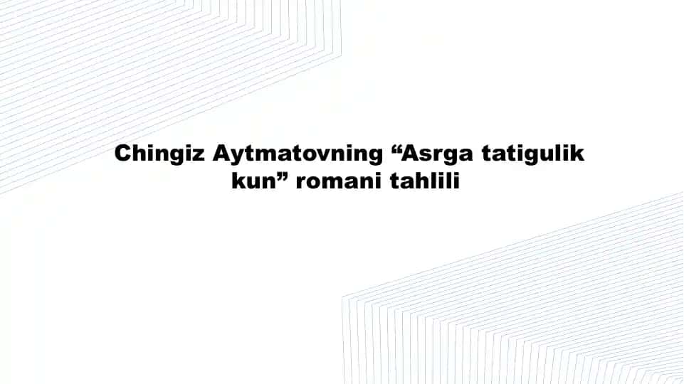 "Asrga tatigulik kun" Chingiz Aytmatov