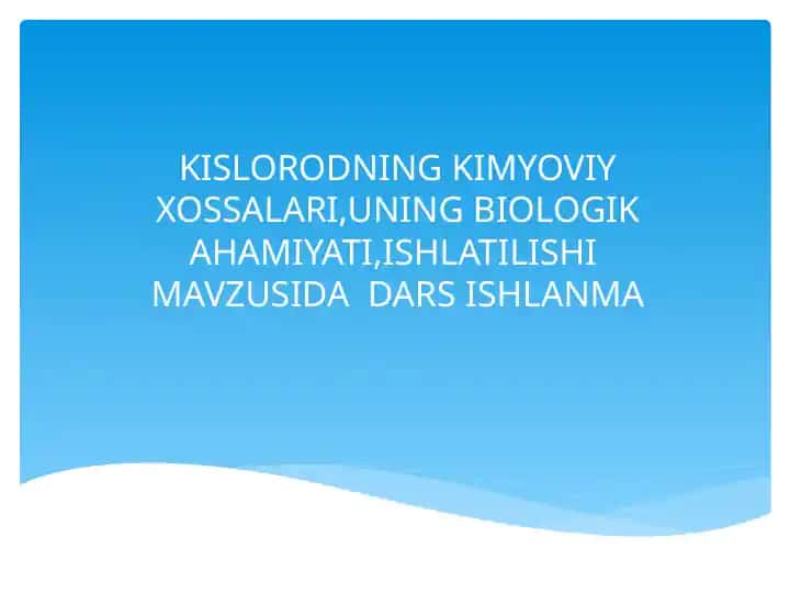 KISLORODNING KIMYOVIY XOSSALARI