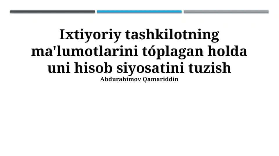 Buxgalteriya Siyosatini Ishlab Chiqish va Amalga Oshirish bo‘yicha Taqdimot