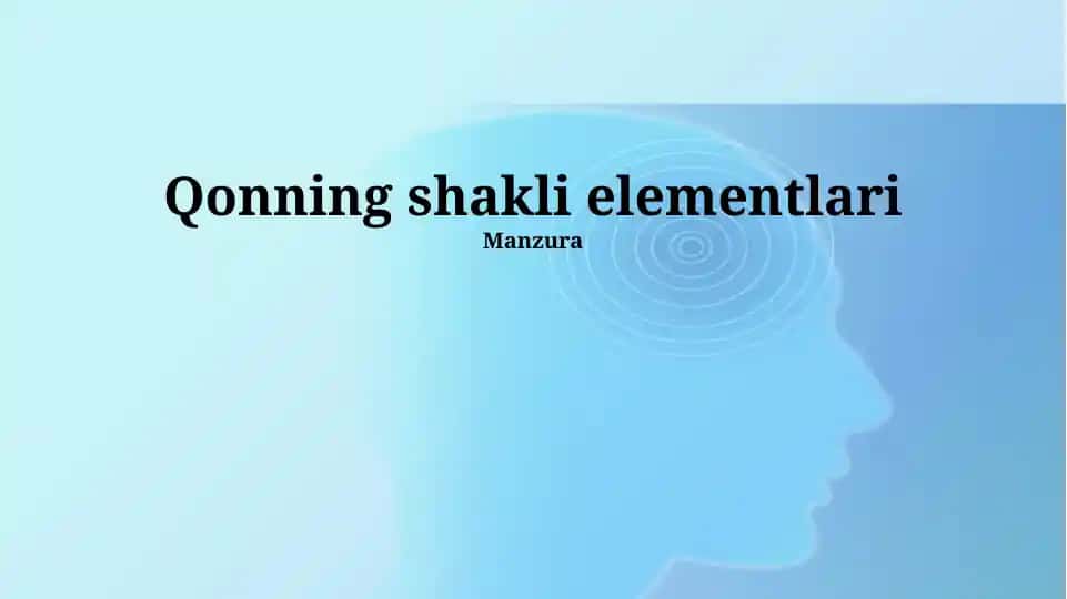 Qonning shakli elementlari