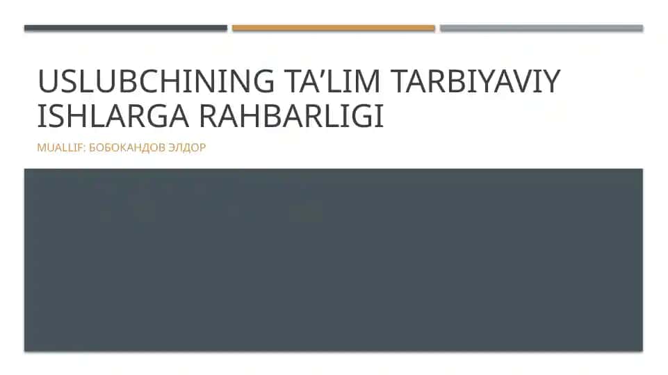 Uslubchining taʼlim tarbiyaviy ishlarga rahbarligi