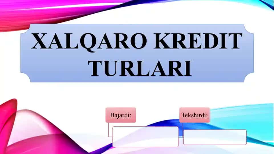 Xalqaro kredit turlari