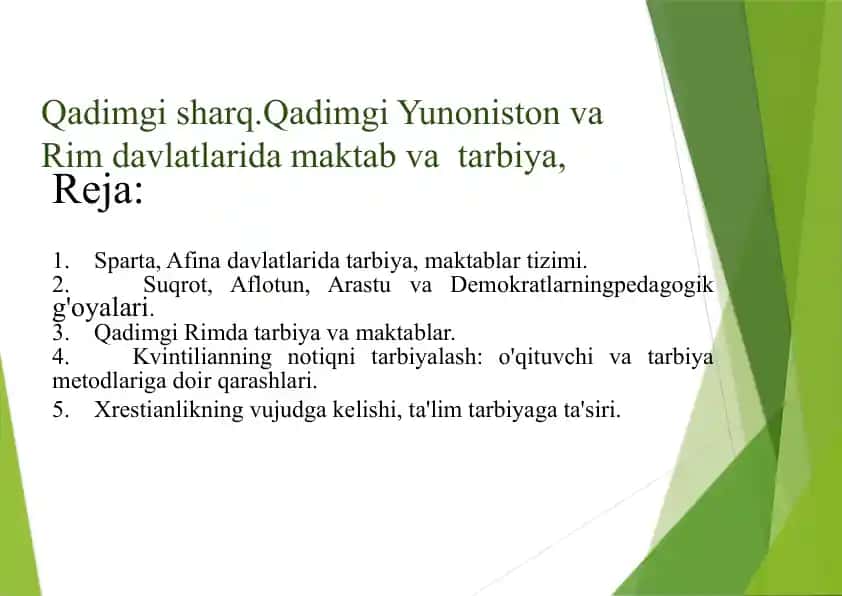 Qadimgisharq.QadimgiYunoniston va Rim davlatlarida maktab va tarbiya