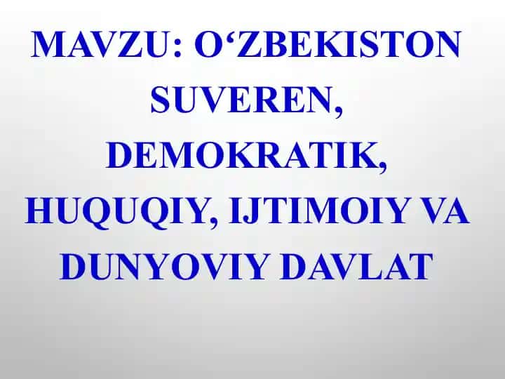 Oʻzbekiston suveren, demokratik, huquqiy, ijtimoiy va dunyoviy davlat