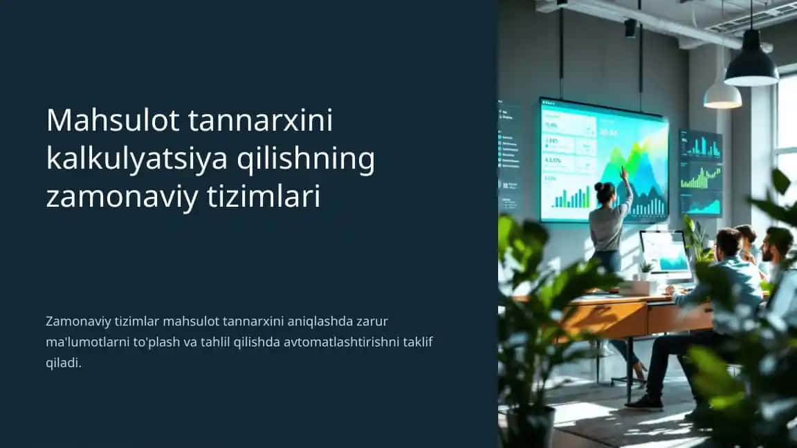 Mahsulot tannarxini kalkulyatsiya qilishning zamonaviy tizimlari