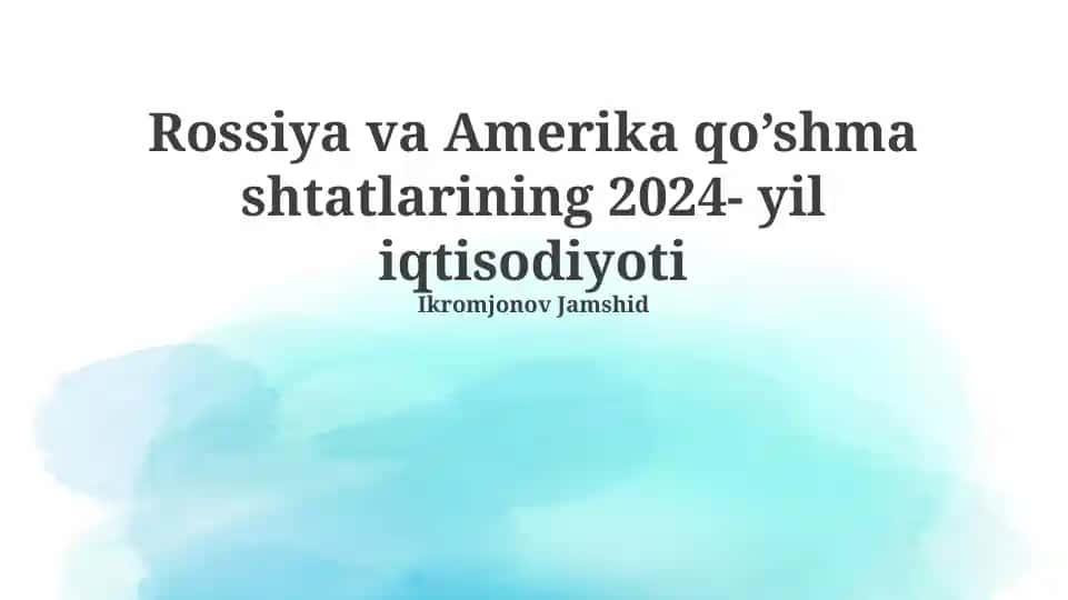 Rossiya va Amerika qo’shma shtatlarining 2024- yil iqtisodiyoti